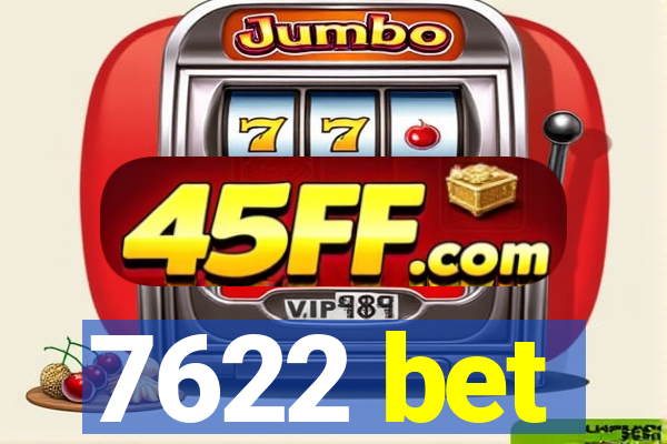 7622 bet